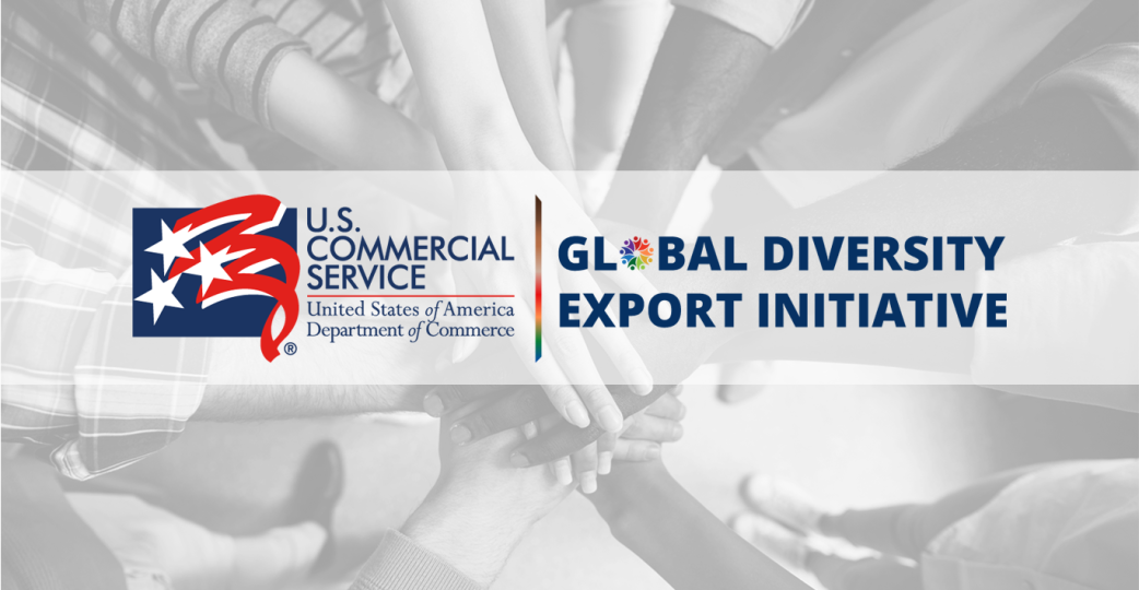 US Commercial Service Logo and Global Diversity Export Initiative superimposed on diverse hands
