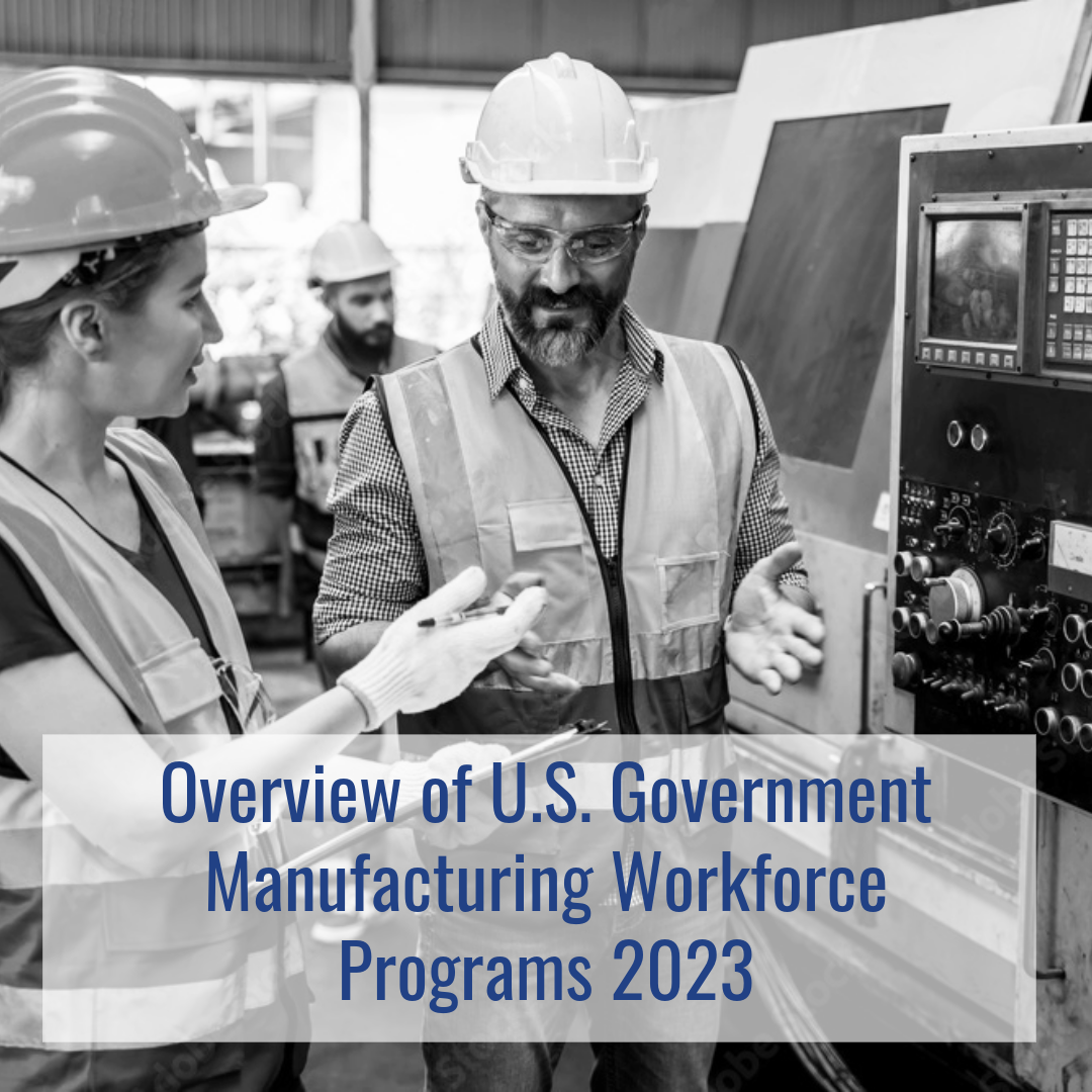 Overview of U.S. Government Manufacturing Workforce Program 2023